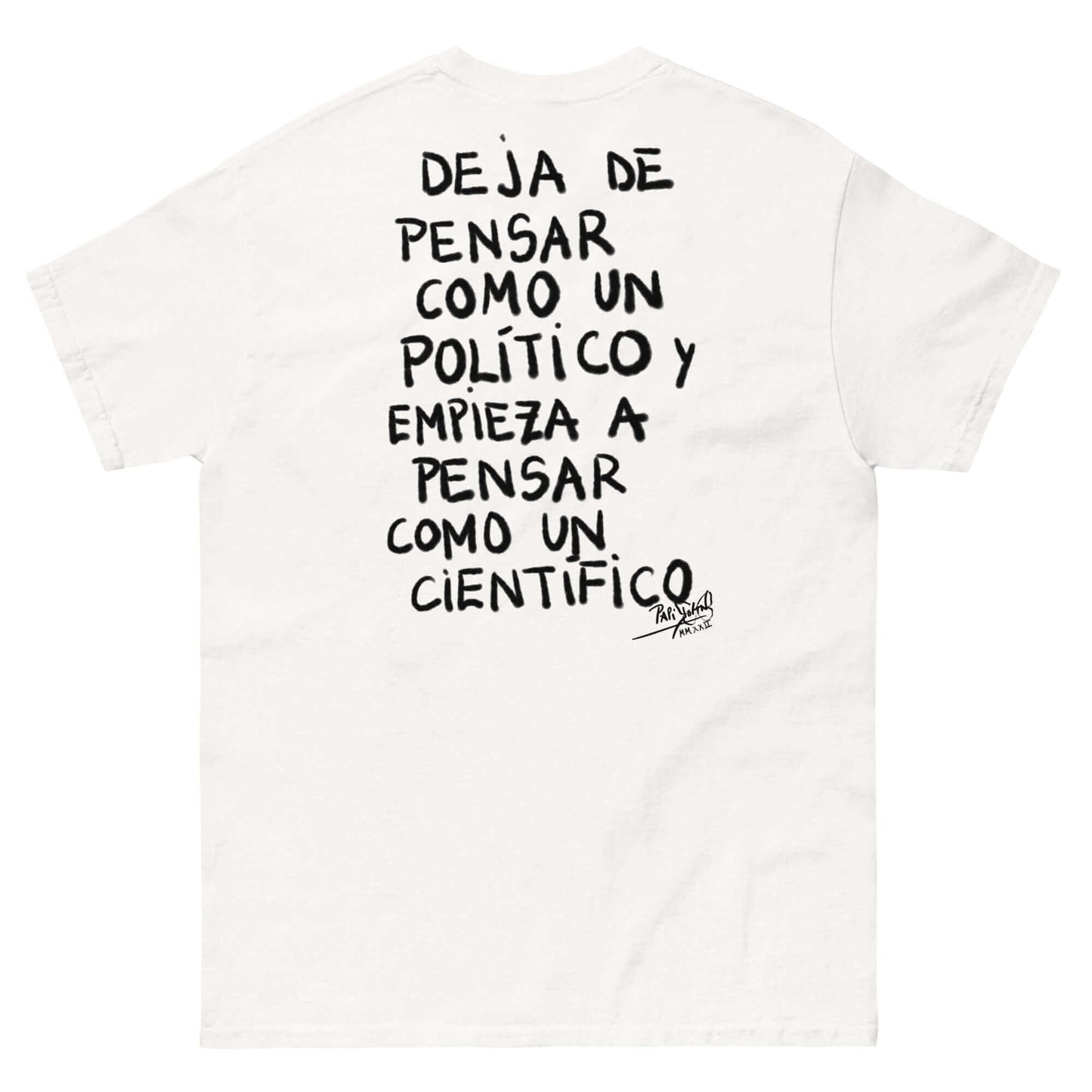 Graff T-shirt Stop thinking like a politician Papijohn Universe