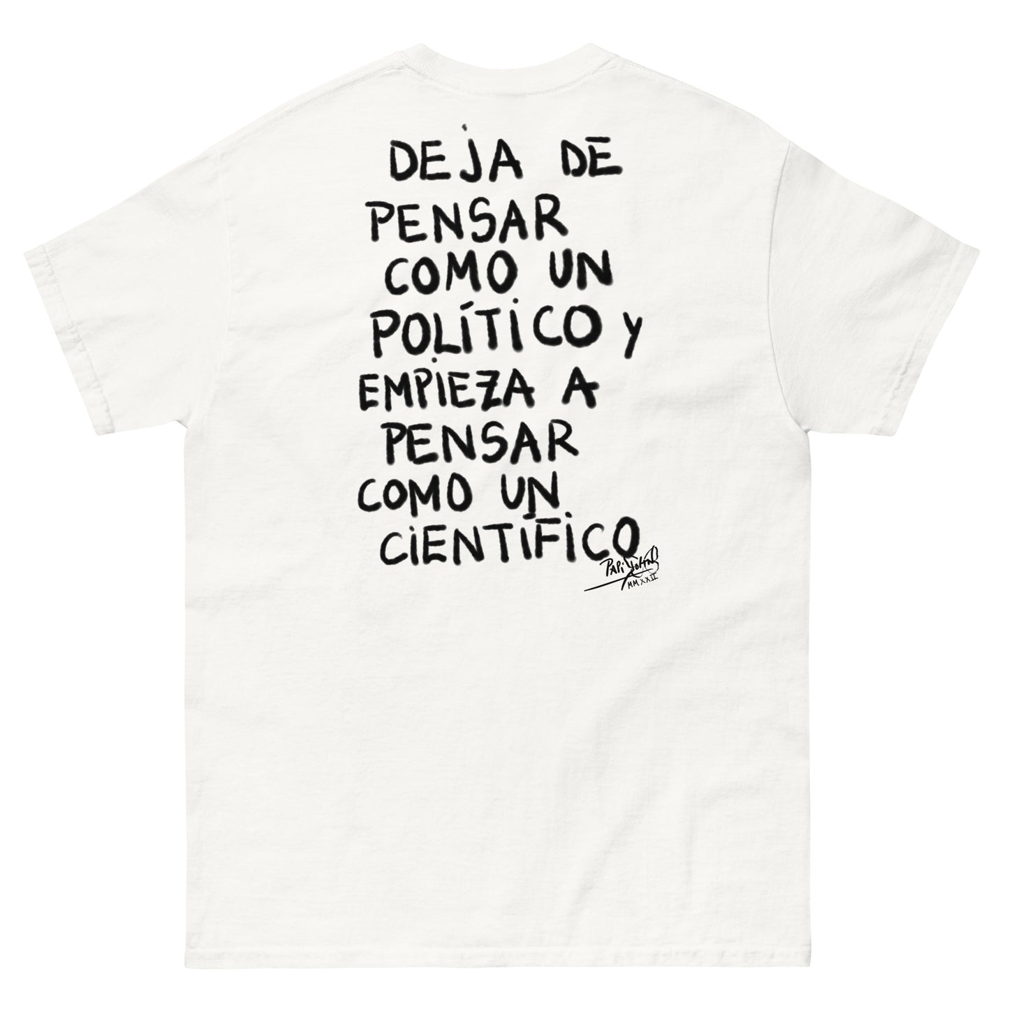 Graff T-shirt Stop thinking like a politician Papijohn Universe